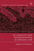 Steinbach |  Eu Liability and International Economic Law | Buch |  Sack Fachmedien