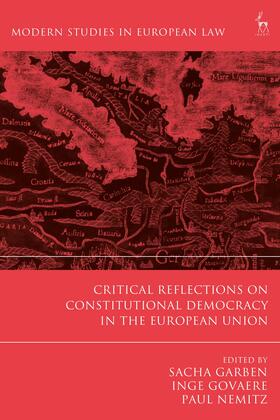 Garben / Govaere / Nemitz | Critical Reflections on Constitutional Democracy in the European Union | Buch | 978-1-5099-3325-9 | sack.de