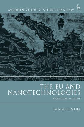 Ehnert | The Eu and Nanotechnologies: A Critical Analysis | Buch | 978-1-5099-3565-9 | sack.de