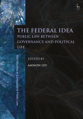 Lev |  The Federal Idea: Public Law Between Governance and Political Life | Buch |  Sack Fachmedien