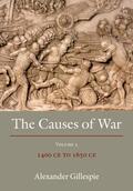 Gillespie |  The Causes of War: Volume III: 1400 Ce to 1650 Ce | Buch |  Sack Fachmedien