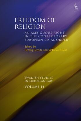 Bernitz / Wahl / Enkvist | Freedom of Religion: An Ambiguous Right in the Contemporary European Legal Order | Buch | 978-1-5099-3586-4 | sack.de