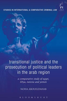 Aboueldahab | Transitional Justice and the Prosecution of Political Leaders in the Arab Region | Buch | 978-1-5099-3640-3 | sack.de