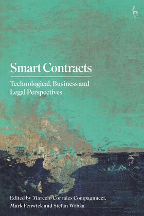 Corrales Compagnucci / Fenwick / Wrbka |  Smart Contracts: Technological, Business and Legal Perspectives | Buch |  Sack Fachmedien