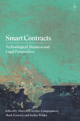 Corrales Compagnucci / Fenwick / Wrbka |  Smart Contracts: Technological, Business and Legal Perspectives | Buch |  Sack Fachmedien