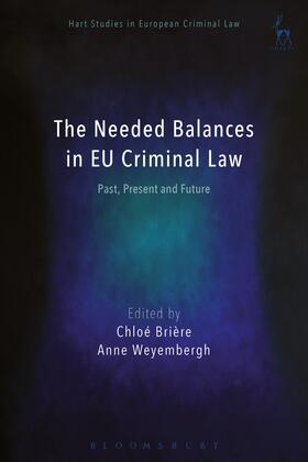 Briere / Brière / Weyembergh | The Needed Balances in Eu Criminal Law: Past, Present and Future | Buch | 978-1-5099-3749-3 | sack.de