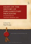 Evans |  Essays on the History of Parliamentary Procedure: In Honour of Thomas Erskine May | Buch |  Sack Fachmedien