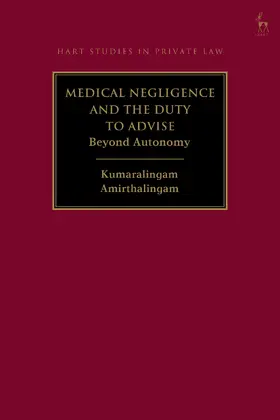 Amirthalingam |  Medical Negligence and the Duty to Advise | Buch |  Sack Fachmedien