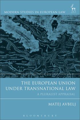 Avbelj | The European Union Under Transnational Law: A Pluralist Appraisal | Buch | sack.de