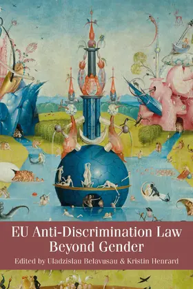 Belavusau / Henrard |  EU Anti-Discrimination Law beyond Gender | Buch |  Sack Fachmedien