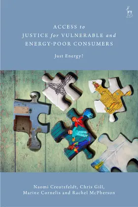 Creutzfeldt / Gill / Cornelis |  Access to Justice for Vulnerable and Energy-Poor Consumers | Buch |  Sack Fachmedien