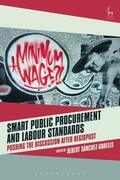 Sanchez-Graells / Sánchez Graells |  Smart Public Procurement and Labour Standards: Pushing the Discussion After Regiopost | Buch |  Sack Fachmedien