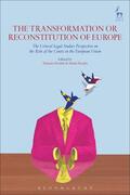 Perisin / Perišin / Rodin |  The Transformation or Reconstitution of Europe: The Critical Legal Studies Perspective on the Role of the Courts in the European Union | Buch |  Sack Fachmedien