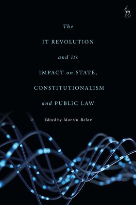 Belov | The IT Revolution and its Impact on State, Constitutionalism and Public Law | Buch | 978-1-5099-4087-5 | sack.de