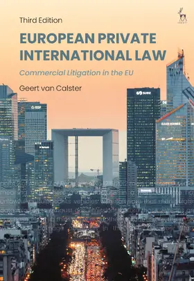 Calster |  European Private International Law: Commercial Litigation in the EU | Buch |  Sack Fachmedien