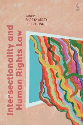 Atrey / Dunne | Intersectionality and Human Rights Law | Buch | sack.de