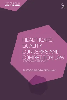 Stavroulaki / Hervey / Murphy |  Healthcare, Quality Concerns and Competition Law | Buch |  Sack Fachmedien