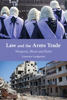 Lustgarten |  Law and the Arms Trade | Buch |  Sack Fachmedien