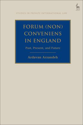 Arzandeh | Forum (Non) Conveniens in England: Past, Present, and Future | Buch | 978-1-5099-4502-3 | sack.de