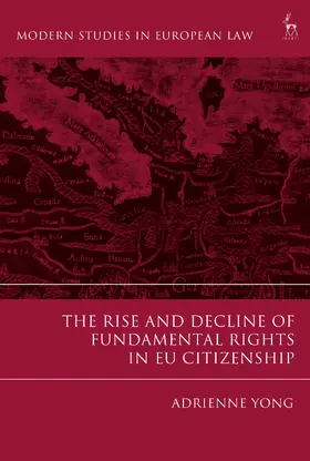 Yong |  The Rise and Decline of Fundamental Rights in EU Citizenship | Buch |  Sack Fachmedien