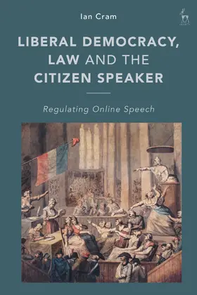 Cram |  Liberal Democracy, Law and the Citizen Speaker | Buch |  Sack Fachmedien