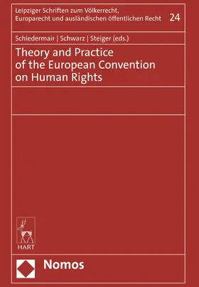 Schiedermair / Schwarz / Steiger |  Theory and Practice of the European Convention on Human Rights | Buch |  Sack Fachmedien