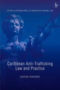 Haynes |  Caribbean Anti-Trafficking Law and Practice | Buch |  Sack Fachmedien