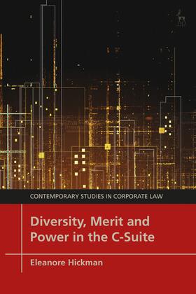 Hickman / Moore / Bruner | Diversity, Merit and Power in the C-Suite | Buch | 978-1-5099-4660-0 | sack.de