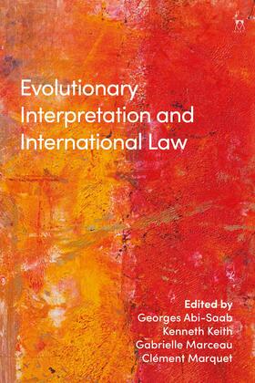 Abi-Saab / Keith / Marceau | Evolutionary Interpretation and International Law | Buch | 978-1-5099-4670-9 | sack.de