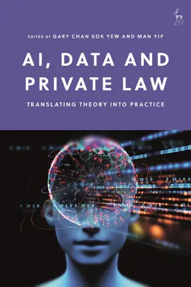 Chan Kok Yew / Yip |  AI, Data and Private Law | Buch |  Sack Fachmedien