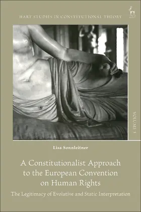 Sonnleitner |  A Constitutionalist Approach to the European Convention on Human Rights | Buch |  Sack Fachmedien