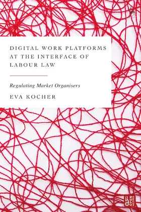 Kocher |  Digital Work Platforms at the Interface of Labour Law | Buch |  Sack Fachmedien