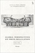 Wragg / Koltay |  Global Perspectives on Press Regulation, Volume 1 | Buch |  Sack Fachmedien
