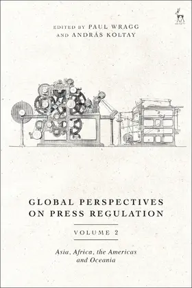 Wragg / Koltay |  Global Perspectives on Press Regulation, Volume 2 | Buch |  Sack Fachmedien