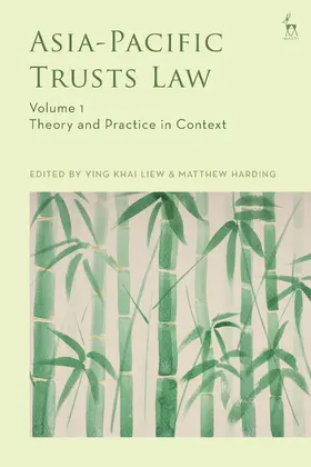 Liew / Harding |  Asia-Pacific Trusts Law, Volume 1 | Buch |  Sack Fachmedien
