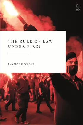 Wacks |  The Rule of Law Under Fire? | Buch |  Sack Fachmedien