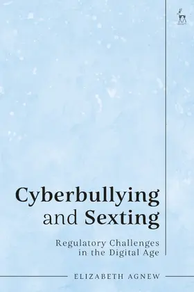 Agnew |  Cyberbullying and Sexting | Buch |  Sack Fachmedien