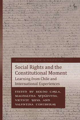 Casla / Sepúlveda / Silva |  Social Rights and the Constitutional Moment | Buch |  Sack Fachmedien