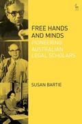 Bartie |  Free Hands and Minds: Pioneering Australian Legal Scholars | Buch |  Sack Fachmedien