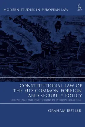 Butler |  Constitutional Law of the Eu's Common Foreign and Security Policy: Competence and Institutions in External Relations | Buch |  Sack Fachmedien