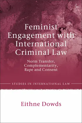 Dowds |  Feminist Engagement with International Criminal Law | Buch |  Sack Fachmedien
