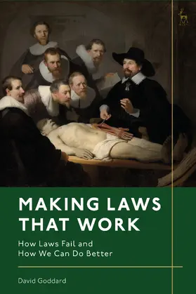 Goddard |  Making Laws That Work | Buch |  Sack Fachmedien