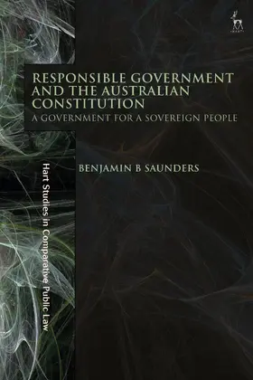 Saunders |  Responsible Government and the Australian Constitution | Buch |  Sack Fachmedien