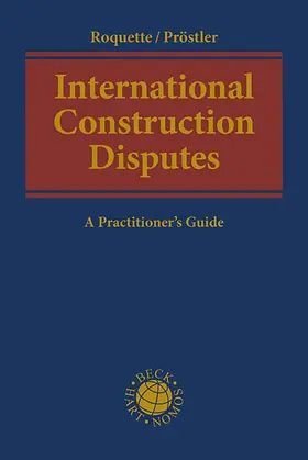 Roquette / Pröstler |  International Construction Disputes | Buch |  Sack Fachmedien