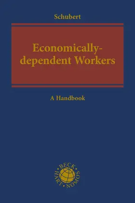 Schubert |  Economically-dependent Workers as Part of a Decent Economy | Buch |  Sack Fachmedien