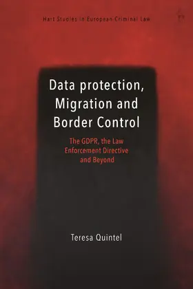 Quintel / Weyembergh / Ligeti |  Data Protection, Migration and Border Control | Buch |  Sack Fachmedien
