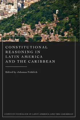 Fröhlich |  Constitutional Reasoning in Latin America and the Caribbean | Buch |  Sack Fachmedien