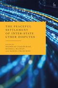 Tsagourias / Buchan / Franchini |  The Peaceful Settlement of Inter-State Cyber Disputes | Buch |  Sack Fachmedien