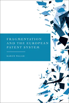 Walsh |  Fragmentation and the European Patent System | Buch |  Sack Fachmedien