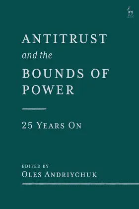 Andriychuk |  Antitrust and the Bounds of Power – 25 Years On | Buch |  Sack Fachmedien
